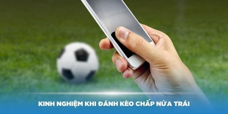 Phân tích tình huống áp dụng kèo chấp nửa trái